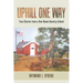 Uphill One Way: True Stories from a One-Room Country School