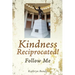 Kindness Reciprocated!: Follow Me