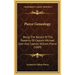 Pierce Genealogy: Being The Record Of The Posterity Of Captain Michael John And Captain William Pierce (1889)