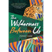 The Wilderness Between Us