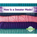 How Is a Sweater Made?