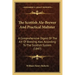 The Scottish Ale-Brewer And Practical Maltster: A Comprehensive Digest Of The Art Of Brewing Ales According To The Scottish System (1847)