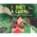I Built a Cabin