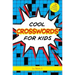 Cool Crosswords for Kids: 73 Super Puzzles to Solve