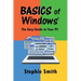 BASICS of Windows: The Easy Guide to Your PC