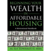 Beginning Your Wealth in Affordable Housing: A Motivational Handbook