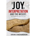 The Joy of Interpretation and the Misery: How Interpretation Impacts Your Life