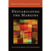 Destabilizing the Margins