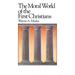 The Moral World of the First Christians