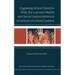 Engraving School Districts With the Cultural Wealth and Social Justice Advocacy of Latina/o/x School Leaders: Stories From the Field