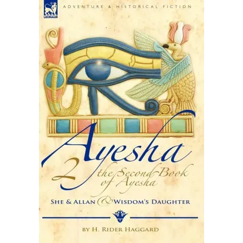The Second Book of Ayesha-She and Allan & Wisdom's Daughter