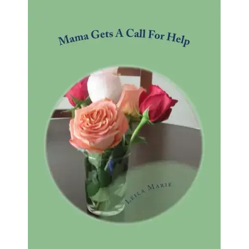 Mama Gets A Call For Help: The Mama Series