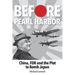 Before Pearl Harbor: China, FDR and the Plot to Bomb Japan