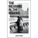 The Meaning in the Making: The Why and How Behind Our Human Need to Create