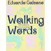Walking Words: With Woodcuts by Jose Francisco Borges