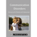 Communication Disorders: Resources for Parents and Professionals