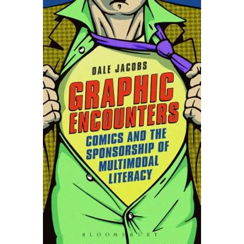 Graphic Encounters: Comics and the Sponsorship of Multimodal Literacy