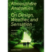 Atmosphere Anatomies: On Design, Weather, and Sensation