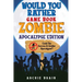 Would You Rather - Zombie Apocalypse Edition: Could You Survive A Zombie Apocalypse? Hypothetical Questions, Silly Scenarios & Funny Choices Survival