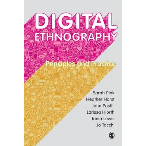 Digital Ethnography: Principles and Practice