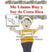Me Llamo Roy y Soy de Costa Rica!