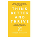 Think Better and Thrive: Mental Models and Notes that help you make the best out of life