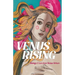 Venus Rising: Musings & Lore from Women Writers