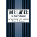 Your Lawyer: An Owner's Manual: A Business Owner's Guide to Managing Your Lawyer