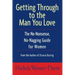 Getting Through to the Man You Love: The No-Nonsense, No-Nagging Guide for Women