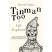 Tinman Too: A Life Explored