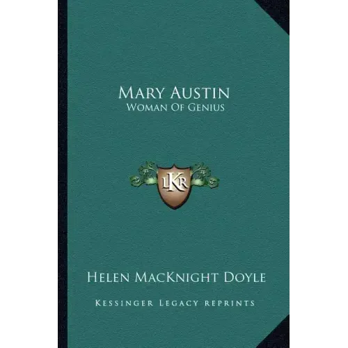 Mary Austin: Woman of Genius