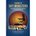 A Guide to Sky Monsters: Thunderbirds, the Jersey Devil, Mothman, and Other Flying Cryptids