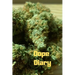 Dope Diary