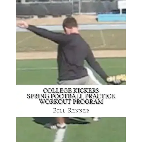 College Kickers Spring Football Practice Workout Program