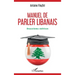 Manuel de parler libanais: Deuxième édition