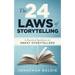 The 24 Laws of Storytelling: A Practical Handbook for Great Storytellers
