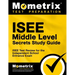 ISEE Middle Level Secrets Study Guide: ISEE Test Review for the Independent School Entrance Exam