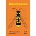 Insectpedia: A Brief Compendium of Insect Lore
