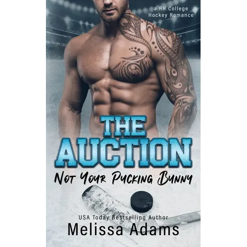 The Auction: Not Your Pucking Bunny (A RH College Hockey Romance)