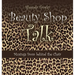 Beauty Shop Talk: Musings from Behind the Chair