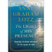 The Light of His Presence: Prayers to Draw You Near to the Heart of God
