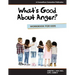 What's Good About Anger? Workbook for Kids
