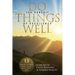 Do Things Well