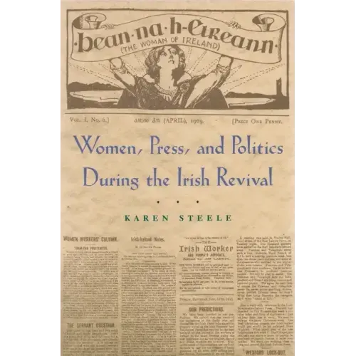 Women, Press, and Politics During the Irish Revival
