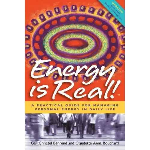 Energy is Real!: A Practical Guide for Managing Personal Energy in Daily Life (2nd Edition)