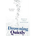 Drowning Quietly: Memoir of a Man's Shortcomings