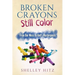 Broken Crayons Still Color: From Our Mess to God's Masterpiece
