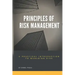 Principles of Risk Management: A Practical Introduction to Managing Risk For Beginners
