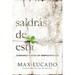 Saldrás de Esta: Esperanza Y Ayuda En Tiempos Difíciles
