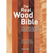 The Real Wood Bible: The Complete Illustrated Guide to Choosing and Using 100 Decorative Woods